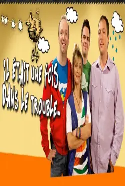 Il était une fois dans le trouble